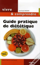 Guide Pratique De Diététique, Mincir... Une Question D'Équilibre - Nouvelle Édition
