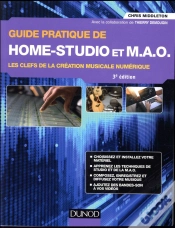 Capa do artigo Guide Pratique De Home Studio Et Mao ; Les Clefs De La Création Musicale Numérique (3e Édition)