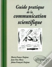 Guide Pratique De La Communication Scientifique