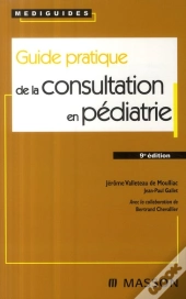 Guide Pratique De La Consultation En Pédiatrie (9e Édition)