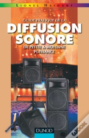 Capa do artigo Guide Pratique De La Diffusion Sonore De Petite Et Moyenne Puissance - Tome 1 - 2ème Édition