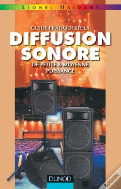 Capa do artigo Guide Pratique De La Diffusion Sonore De Petite Et Moyenne Puissance - Tome 1 - 2ème Édition