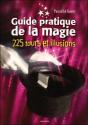 Guide Pratique De La Magie ; 225 Tours Et Illusions - Preview
