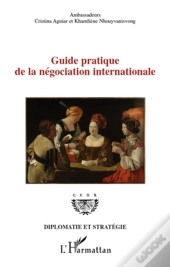 Guide Pratique De La Négociation Internationale