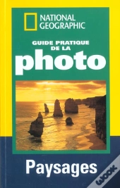 Guide Pratique De La Photo ; Les Paysages