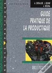 Guide Pratique De La Productique - Livre Élève - Ed.2000 : Collection Guides Pratiques