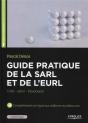 Guide Pratique De La Sarl Et De L'Eurl ; Créer, Gérer, Développer - Preview