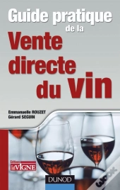 Guide Pratique De La Vente Directe Du Vin