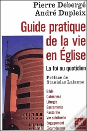 Capa do artigo Guide Pratique De La Vie En Église ; La Foi Au Quotidien