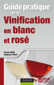 Capa do artigo Guide Pratique De La Vinification En Blanc Et Rosé