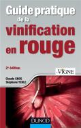 Guide Pratique De La Vinification En Rouge (2e Édition)