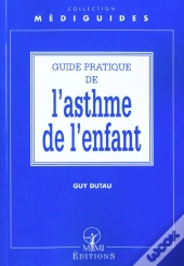 Guide Pratique De L'Asthme Chez L'Enfant
