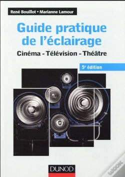 Capa do artigo Guide Pratique De L'Éclairage ; Cinéma, Télévision, Théâtre (5e Édition)