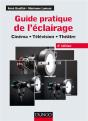 Guide Pratique De L'Éclairage ; Cinéma, Télévision, Théâtre (6e Édition) - Preview