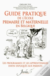 Guide Pratique De L'Ecole Primaire Et Maternelle En Belqique