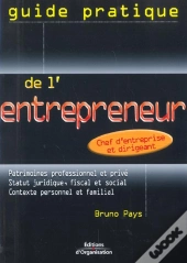 Guide Pratique De L'Entrepreneur