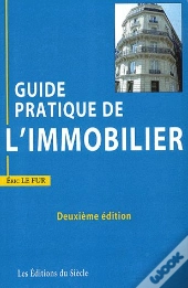 Guide Pratique De L'Immobilier