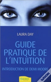 Guide Pratique De L'Intuition