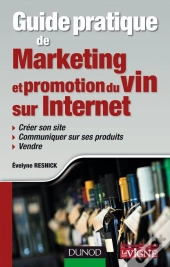 Guide Pratique De Marketing Et Promotion Du Vin Sur Internet