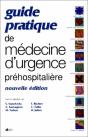 Guide Pratique De Medecine D Urgence Prehospitaliere (Nouvelle Edition) - Preview