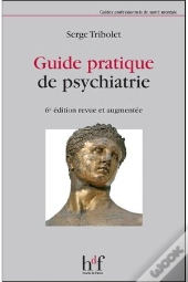Guide Pratique De Psychiatrie (6e Édition)