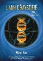 Guide Pratique De Reprogrammation Des 13 Hélices Au Point Zéro T.1 ; L'Adn Démystifié - Preview