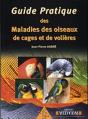 Guide Pratique Des Maladies Des Oiseaux De Cages Et De Volieres - Preview