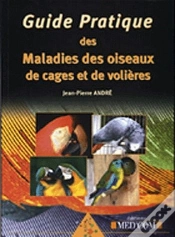 Capa do artigo Guide Pratique Des Maladies Des Oiseaux De Cages Et De Volieres