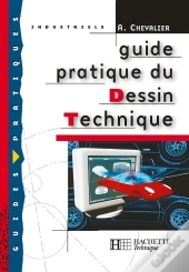 Guide Pratique Du Dessin Technique - Livre Élève - Ed.2001