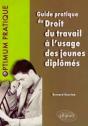 Guide Pratique Du Droit Du Travail À L'Usage Des Jeunes Diplômés - Preview