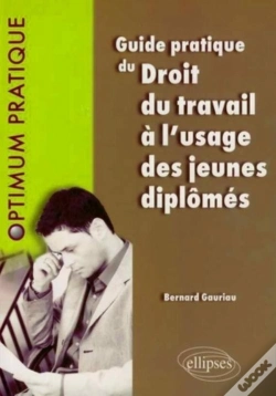 Capa do artigo Guide Pratique Du Droit Du Travail À L'Usage Des Jeunes Diplômés