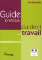 Guide Pratique Du Droit Du Travail. Edition 2011 - Preview