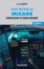 Guide Pratique Du Mixage : Sonorisation Et Enregistrement (2e Édition) - Preview