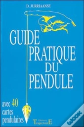 Guide Pratique Du Pendule