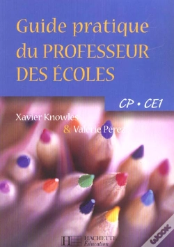 Capa do artigo Guide Pratique Du Professeur Des Écoles ; Cp-Ce1