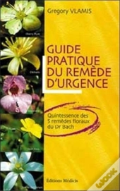 Guide Pratique Du Remede D'Urgence
