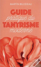 Guide Pratique Du Tantrisme Moderne