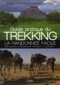 Guide Pratique Du Trekking ; La Randonnée Facile ; Destination, Préparation Physique, Logistique - Preview