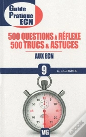 Guide Pratique Ecn 500 Questions A Reflexe 500 Trucs &Astuces