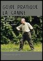 Guide Pratique La Canne Instrument De Défense Et Les Cannes-Armes - Preview