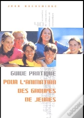 Guide Pratique Pour L'Animation Des Groupe De Jeunes