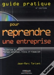Capa do artigo Guide Pratique Pour Reprendre Une Entreprise. Validation Du Projet, Montage Juridique, Fiscal Et Financier (4e Édition)
