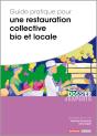 Guide Pratique Pour Une Restauration Collective Bio Et Locale - Preview
