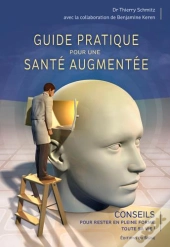 Guide Pratique Pour Une Sante Augmentee