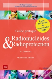 Guide Pratique Radionucléides & Radioprotection - 4ème Édition