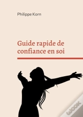 Guide Rapide De Confiance En Soi