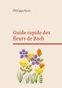 Guide Rapide Des Fleurs De Bach - A La Maison - Preview