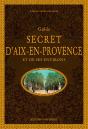 Guide Secret D'Aix-En-Provence Et De Ses Environs - Preview