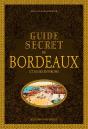 Guide Secret De Bordeaux Et De Ses Environs - Preview