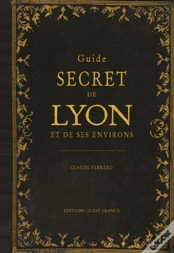 Capa do artigo Guide Secret De Lyon Et De Ses Environs